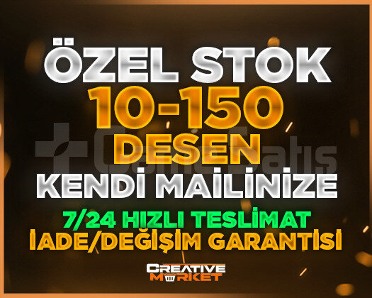 ÖZEL STOK | 10-150 DESEN | KENDİ MAİLİNİZE | VİP