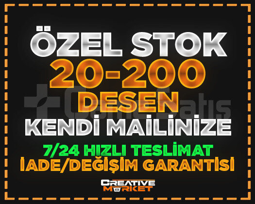 ÖZEL STOK | 20-200 DESEN | KENDİ MAİLİNİZE | VİP