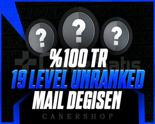KESİN TR - 19 LEVEL UNRANKED - MAİL DEĞİŞEN - VİP