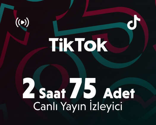TikTok 2 Saat 75 Adet Canlı Yayın İzleyici