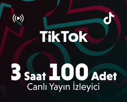 TikTok 3 Saat 100 Adet Canlı Yayın İzleyici