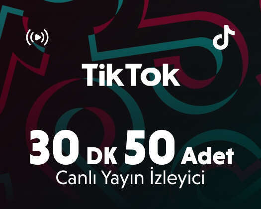 TikTok 30 Dakika 50 Adet Canlı Yayın İzleyici