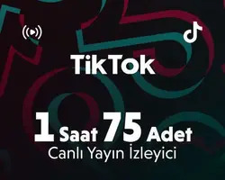 TikTok 1 Saat 75 Adet Canlı Yayın İzleyici