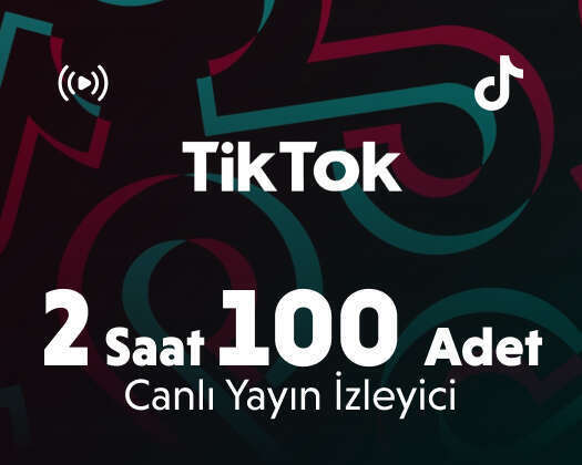 TikTok 2 Saat 100 Adet Canlı Yayın İzleyici