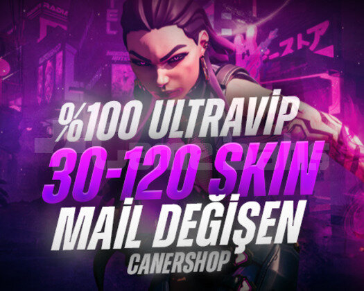 KESİN ULTRAVİP / 30-120 SKİN - MAİL DEĞİŞEN VİP