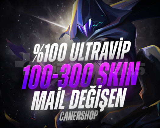 KESİN ULTRAVİP / 100-300 SKİN - MAİL DEĞİŞEN VİP