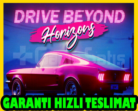 Drive Beyond Horizons + GARANTİ