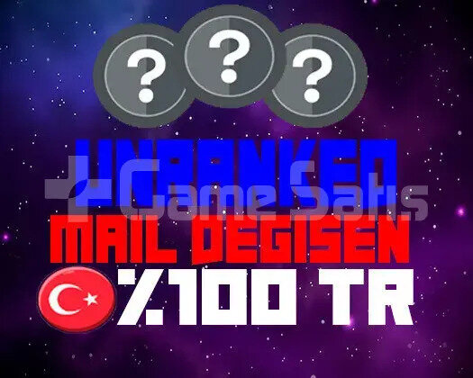 TR + UNRANKED + 5 MAÇ + MAİL DEĞİŞEN !