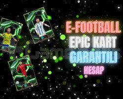 EFOOTBALL EPIC GARANTILI HESAP