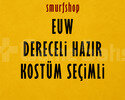 EUW DERECELİ HAZIR KOSTÜM SEÇİMLİ