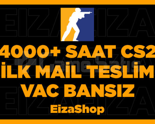 4000+ SAAT CS2 OYNAMA SÜRESİ İLK MAİLLİ
