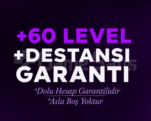 60-99 LEVEL + DESTANSI GARANTİ+++ SINIRLI STOK