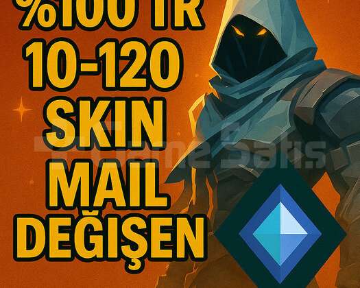 100 TR 10-120 SKİN + MAİL DEĞİŞEN + EFSANE HESAP
