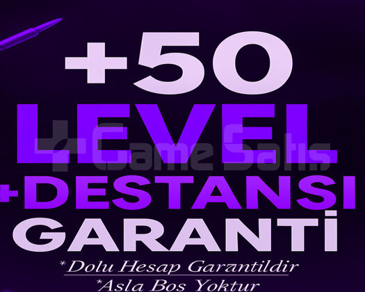 50-99 LEVEL GARANTİ + DESTANSI GARANTİ+++ DOPDOLU
