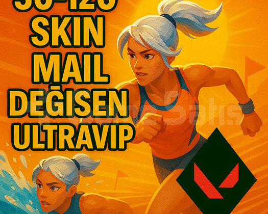 30-120 SKİN + MAİL DEĞİŞEN + ULTRAVIP