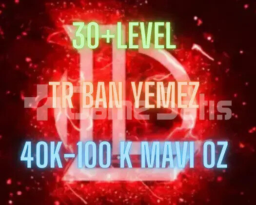 TR BAN YEMEZ 30+LEVEL 40K-100K BE UNRANKED HESAP