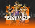 UVİP++DESTANSI GÖSTERİŞ RANDOM HESAP