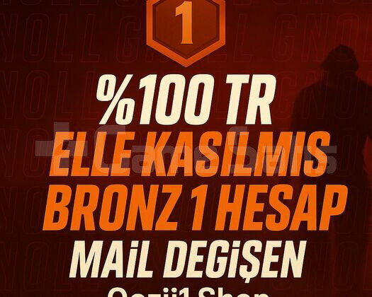 TR + BRONZ 1 + MAİL DEĞİŞEN +DÜŞÜK MMR  !