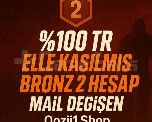 TR + BRONZ 2 + MAİL DEĞİŞEN +DÜŞÜK MMR  !