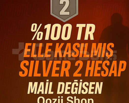 TR + SİLVER 2 + MAİL DEĞİŞEN +DÜŞÜK MMR  !