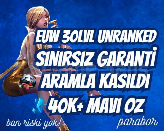EUW SINIRSIZ GARANTİLİ ARAMLA KASILMIŞ 40K+ M.Ö.