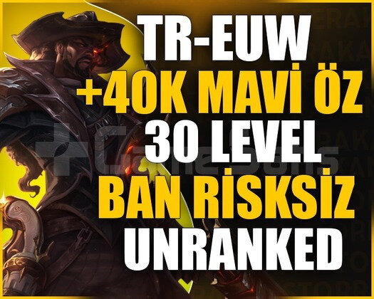 TR-EUW BAN RİSKSİZ +40K MAVİ ÖZ 30 LV UNRANKED