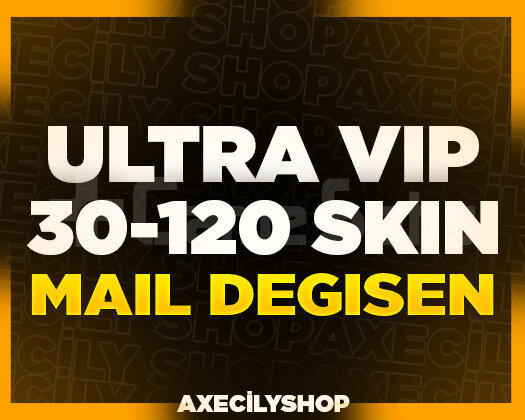 ULTRA VIP | 30-120 SKİN MAİL DEĞİŞEN + GARANTİ