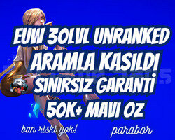 EUW SINIRSIZ GARANTİLİ ARAMLA KASILMIŞ 50K+ ÖZ 30