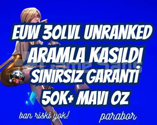 EUW SINIRSIZ GARANTİLİ ARAMLA KASILMIŞ 50K+ ÖZ 30