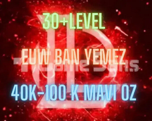 EUW BAN YEMEZ 30+LEVEL 40K-100K BE UNRANKED HESAP