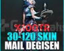 100TR 30-300 SKİN MAİL DEĞİŞEN HESAP