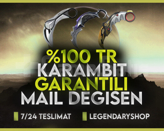 100TR KARAMBİT GARANTİLİ MAİL DEĞİŞEN