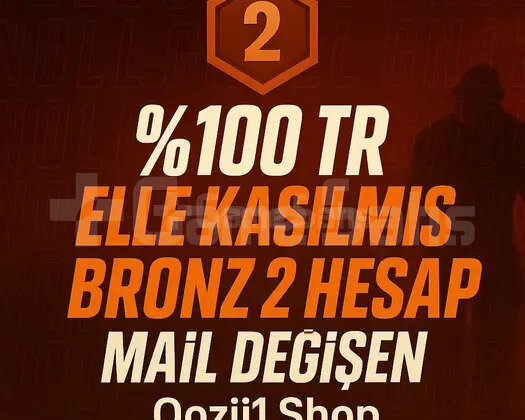 TR + BRONZ 2 + MAİL DEĞİŞEN +DÜŞÜK MMR !