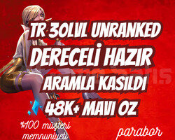 DERECELİ HAZIR! TR ARAMLA KASILMIŞ 30LVL UNRANKED