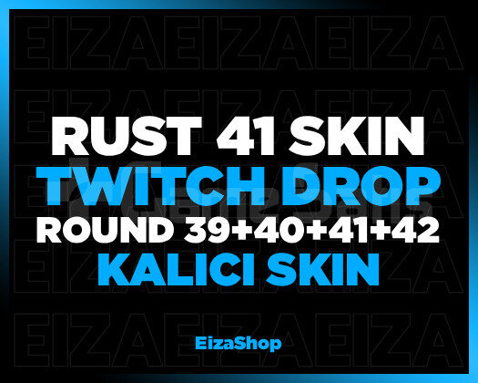 41 Skin Rust  Round 39+40+41+42 Twitch Drop