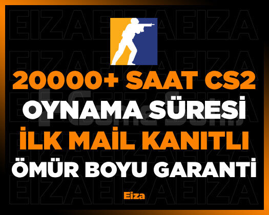 20000+ SAAT CS2 OYNAMA SÜRESİ