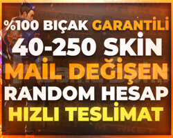 BIÇAK GARANTİLİ | 40-250 SKİN MAİL DEĞİŞEN HESAP