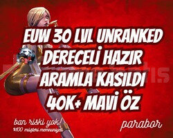 DERECELİ HAZIR! EUW ARAMLA KASILMIŞ 30LVL UNRANKED