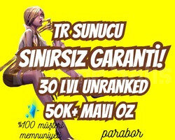 TR SINIRSIZ GARANTİ +50K ÖZ 30 LVL UNRANKED VIP