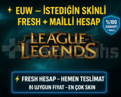 EUW İSTEDİĞİN SKİN GARANTİLİ MAİLLİ FRESH HESAP!!!