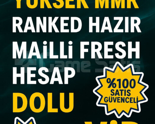 TR YÜKSEK MMR MAİLLİ FRESH DOLU RANKED HAZIR HESAP