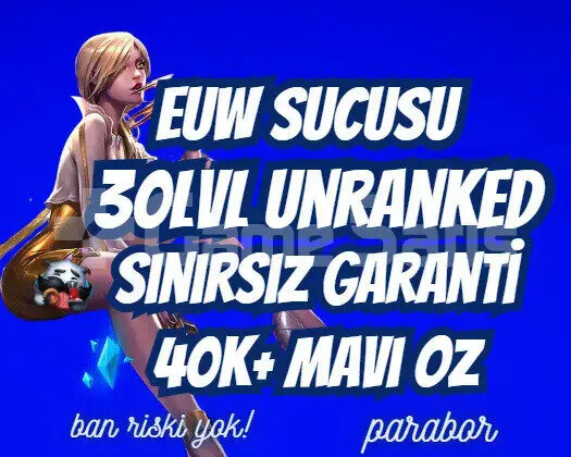 EUW SINIRSIZ GARANTİ +50K ÖZ 30 LVL UNRANKED VIP