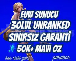EUW SINIRSIZ GARANTİ +50K ÖZ 30 LVL UNRANKED VIP