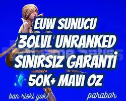 EUW SINIRSIZ GARANTİ +50K ÖZ 30 LVL UNRANKED VIP