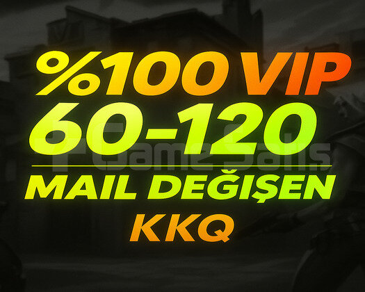VIP | 60-120 SKİN / MAİL DEĞİŞEN GARANTİLİ