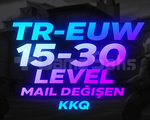 TR-EUW / 15-30 LEVEL DERECESİZ / MAİL DEĞİŞEN