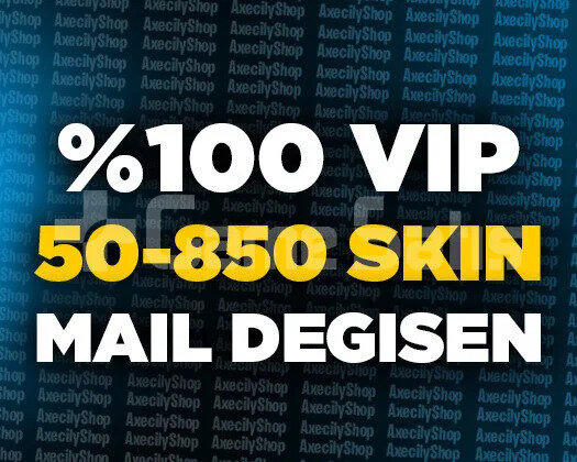 VIP | 50-850 SKIN | MAİL DEĞİŞEN RANDOM