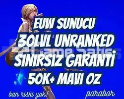 EUW SINIRSIZ GARANTİ +50K ÖZ 30 LVL UNRANKED VIP
