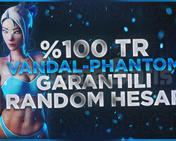 KESİN TR - VANDAL PHANTOM GARANTİ - VİP RANDOM