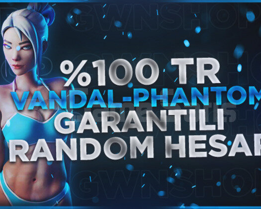 KESİN TR - VANDAL PHANTOM GARANTİ - VİP RANDOM
